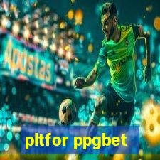 pltfor ppgbet